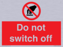 do-not-switch-off-prohibition-sign~